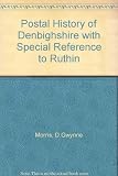 The postal history of Denbighshire with special reference to Ruthin