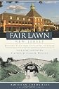 Fair Lawn, New Jersey: Historic Tales from Settlement to Suburb (American Chronicles)