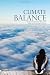 Climate Balance: A Balanced and Realistic View of Climate Change Climate Balance: A Balanced and Realistic View of Climate Change