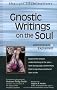 Gnostic Writings on the Soul: Annotated & Explained