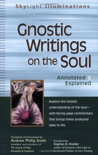 Gnostic Writings on the Soul: Annotated & Explained (SkyLight Illuminations)