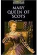 The Oxford Bookworms Library: Stage 1: 400 Headwords Mary, Queen of Scots