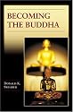 Becoming the Buddha: The Ritual of Image Consecration in Thailand (Buddhisms: A Princeton University Press Series)