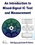 An Introduction to Mixed-Signal IC Test and Measurement (Oxford Series in Electrical and Computer Engineering)