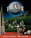 Theatre: Collaborative Acts (2nd Edition)