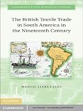 The British textile trade in South America in the nineteenth century