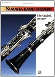 More details of book titled: Yamaha Band Student, Book 1: B-Flat Clarinet (Yamaha Band Method)