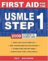 First Aid for the USMLE Step 1 2009: A Student to Student Guide (First Aid USMLE)