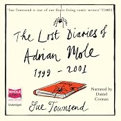 The Lost Diaries of Adrian Mole, 1999-2001 | [Sue Townsend]