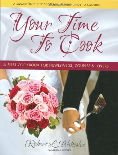 your time to cook a first cookbook for newlyweds couples  lovers