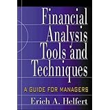 Financial Analysis Tools and Techniques: A Guide for Managers