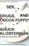 Sex, Drugs, and Cocoa Puffs: A Low Culture Manifesto