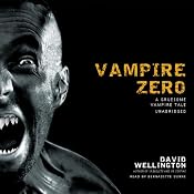 Vampire Zero: A Gruesome Vampire Tale | [David Wellington]