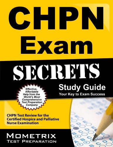 chpn exam secrets study guide unofficial chpn test review for the certified hospice and palliative nurse examination