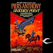 Unicorn Point: Apprentice Adept Series, Book 6 | [Piers Anthony]