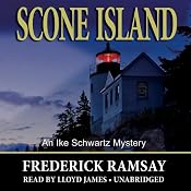 Scone Island: An Ike Schwartz Mystery, Book 8 | [Frederick Ramsay]