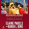 Reading Judas: The Gospel of Judas and the Shaping of Christianity