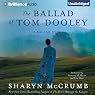 The Ballad of Tom Dooley: A Ballad Novel, Book 9