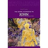 gospel according to john and the johannine letters new collegeville bible commentary new testament v 4 pt