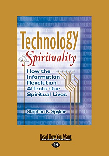 technology  spirituality how the information revolution affects our spiritual lives