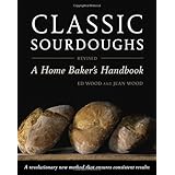 Classic Sourdoughs, Revised: A Home Baker's Handbook