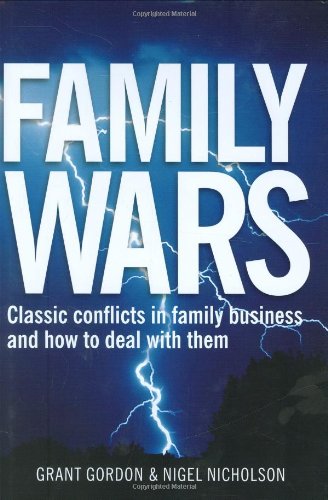 family wars the real stories behind the most famous family business feuds
