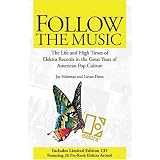Follow the Music: The Life and High Times of Elektra Records in the Great Years of American Pop Culture [Paperback]