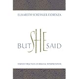 but she said feminist practices of biblical interpretation