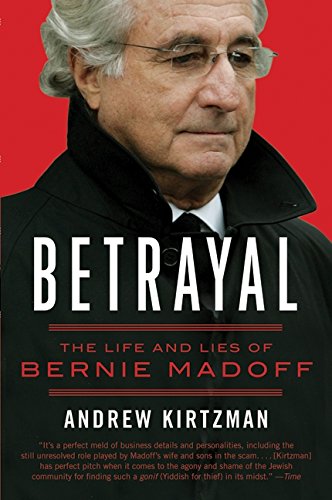 betrayal the life and lies of bernie madoff