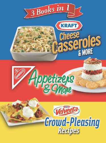 3 books in 1 kraft cheese casseroles  more nabisco appetizers  more and velveeta crowd pleasing recipes