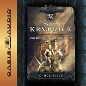 Sir Kendrick and the Castle of Bel Lione: The Knights of Arrethtrae | [Chuck Black]