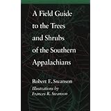 a field guide to the trees and shrubs of the southern appalachians