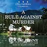 A Rule against Murder: A Three Pines Mystery