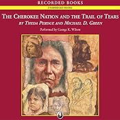 The Cherokee Nation and the Trail of Tears | [Theda Perdue, Michael Green]