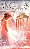 Angels - The Guardians of Your Destiny