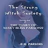 H&ouml;rbuch The Strong Witch Society: The Diary of Mary Bliss Parsons, Book 1