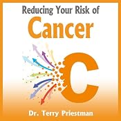 Reducing Your Risk of Cancer: What You Need to Know | [Terry Priestman]