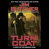 Turn Coat: The Dresden Files, Book 11 | [Jim Butcher]