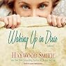 Waking Up in Dixie: A Novel