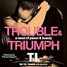 Trouble & Triumph: A Novel of Power & Beauty