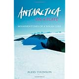 antarctica on a plate misadventures of a polar chef