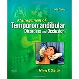 Management of Temporomandibular Disorders and Occlusion, 6e