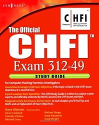The Official CHFI Study Guide (Exam 312-49): for Computer Hacking Forensic Investigator
