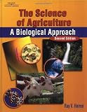 The Science of Agriculture: A Biological Approach