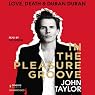 In the Pleasure Groove: Love, Death, and Duran Duran