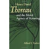 henry david thoreau and the moral agency of knowing