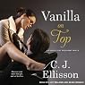 Vanilla on Top: Walk on the Wild Side, Book 1