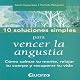 10 Soluciones simples para vencer la angustia [10 Simple Solutions to Worry]: Como calmar tu mente, relajar tu cuerpo y recuperar tu vida