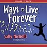 Ways to Live Forever