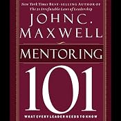 Maxwell's Leadership Series: Mentoring 101 | [John C. Maxwell]